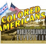 Image for exhibit, Why Colored People Were Not at the World's Columbian Exposition